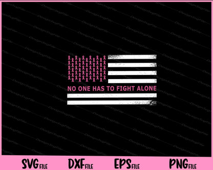 No One Has Fight Alone Breast Cancer American Flag Svg Cutting Printable Files  - Premium Cutting Files in SVG, PNG & EPS Formats - Premium SVG Cutting Files for Crafts