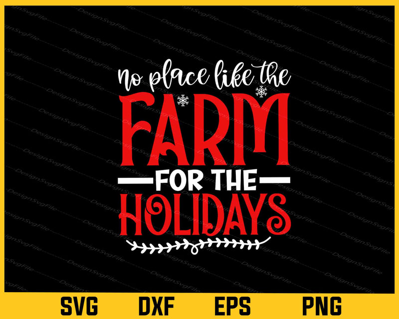 No Place Like Farm Christmas Holidays Svg Cutting Printable File