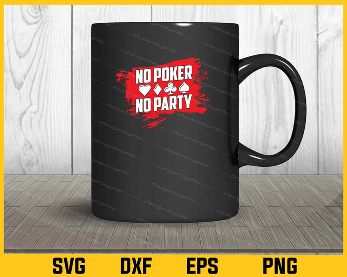 No Poker No Party Game Svg Cutting Printable File  - Premium Cutting Files in SVG, PNG & EPS Formats - Premium SVG Cutting Files for Crafts