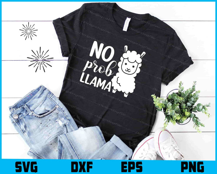 No Prob Llama SVG, No Problem Llama Shirt, Animals PNG