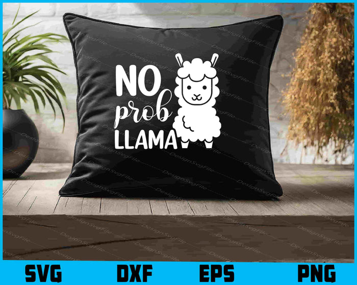 No Prob Llama SVG, No Problem Llama Shirt, Animals PNG