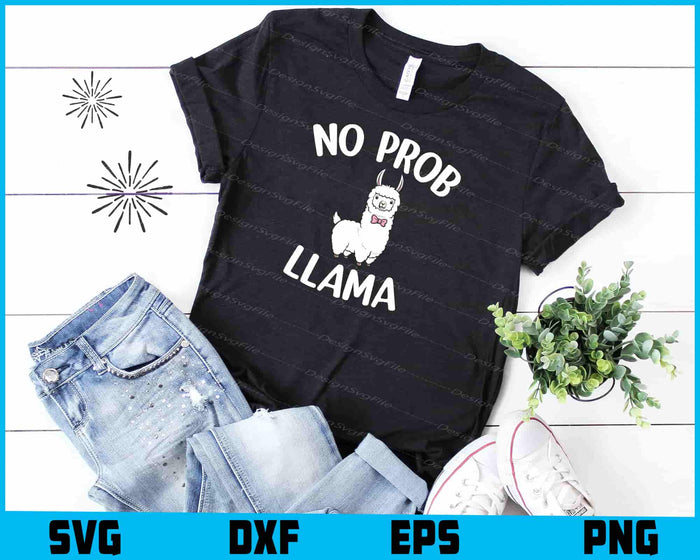 No Prob Llama SVG, No Probllama Shirt, Animals PNG