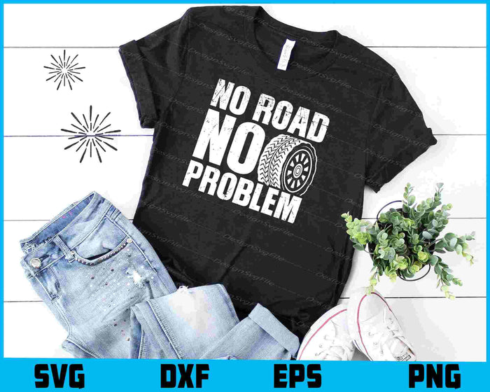 No Road No Problem SVG