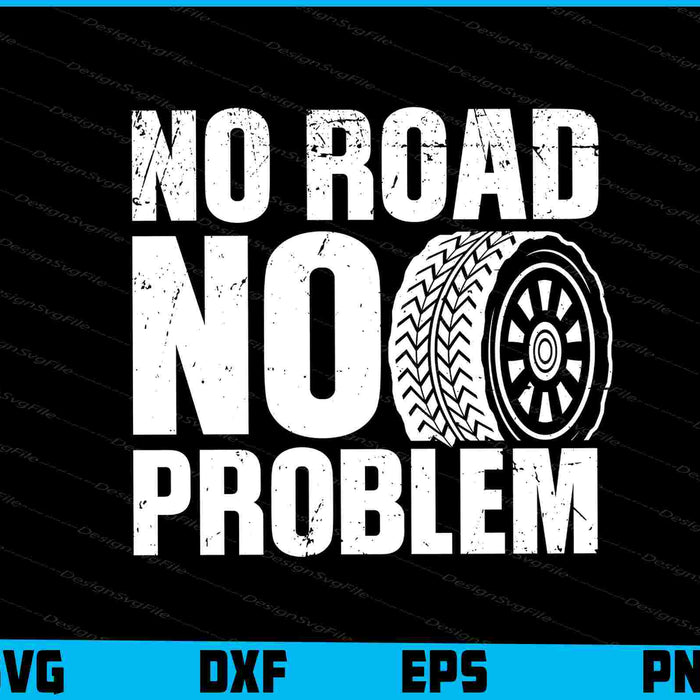 No Road No Problem SVG