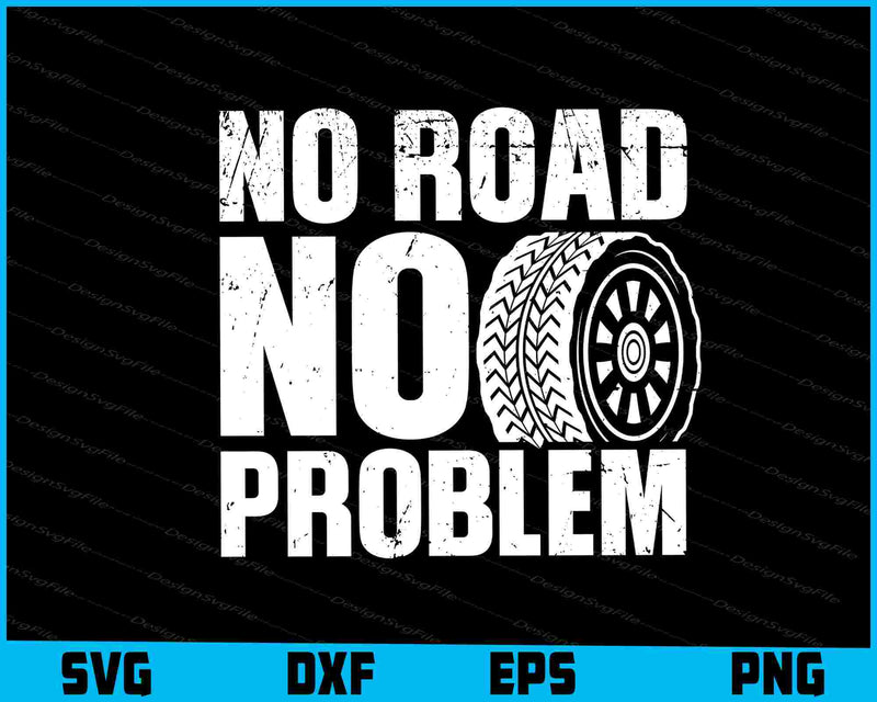 No Road No Problem SVG