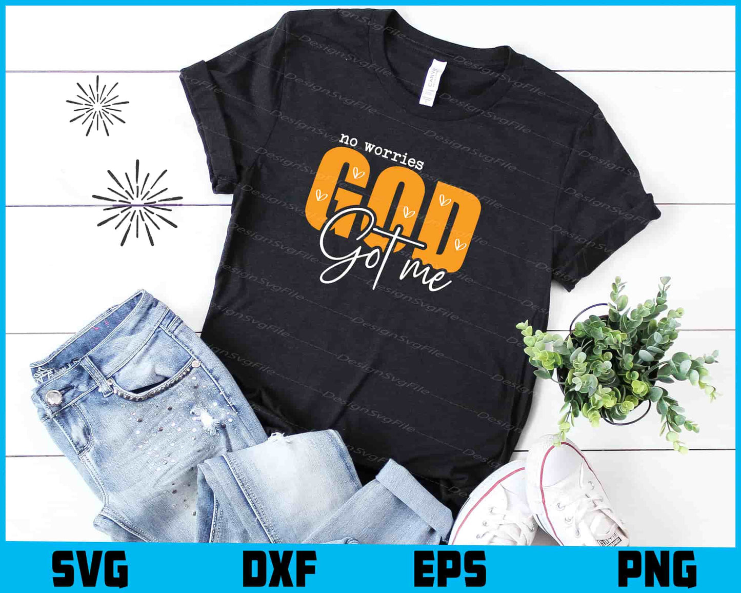 No Worries God Got Me Christian SVG PNG Sublimation Files  - Premium Cutting Files in SVG, PNG & EPS Formats - Premium SVG Cutting Files for Crafts