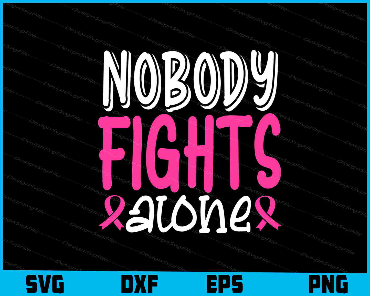 Nobody Fights Alone Breast Cancer