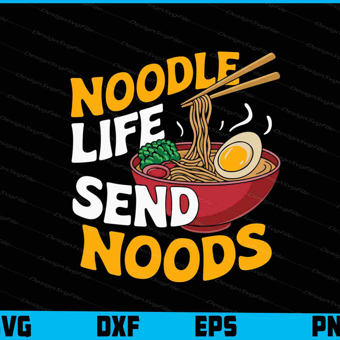 Noodle Life Send Noods