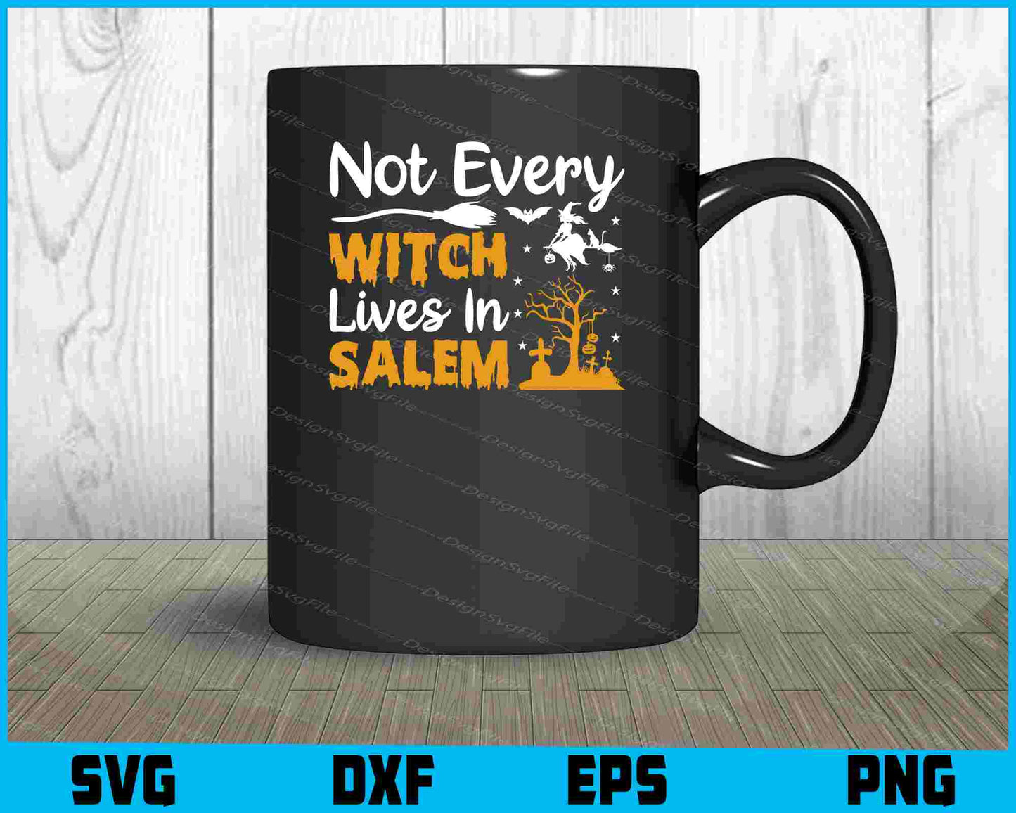 Not Every Witch Lives In Salem SVG PNG Design Printable File  - Premium Cutting Files in SVG, PNG & EPS Formats - Premium SVG Cutting Files for Crafts