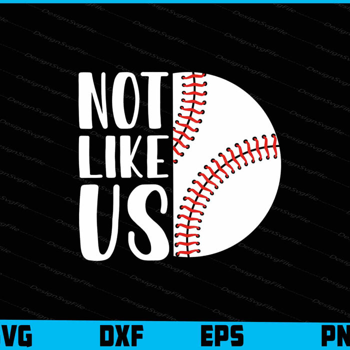 Not Like Us Baseball SVG