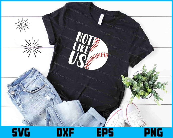 Not Like Us Baseball SVG