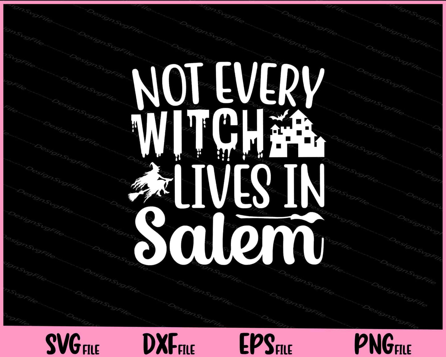 Not every witch lives in salem Halloween Svg Cutting Printable Files  - Premium Cutting Files in SVG, PNG & EPS Formats - Premium SVG Cutting Files for Crafts