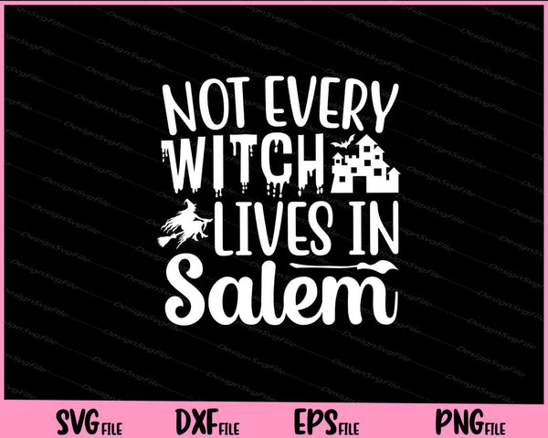 Not every witch lives in salem Halloween svg