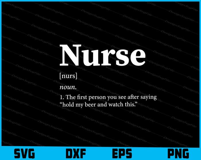 Nurse Definition Funny Hold My Beer SVG