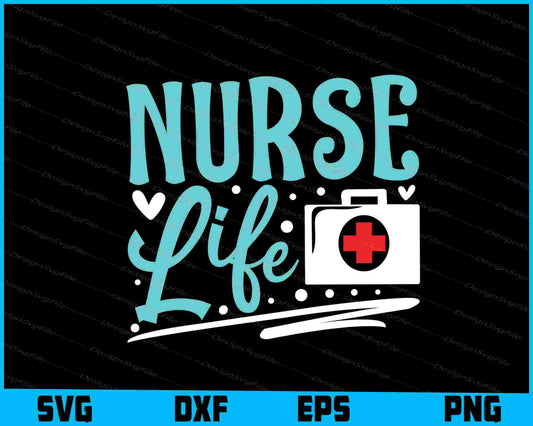 Nurse Life SVG Nursing