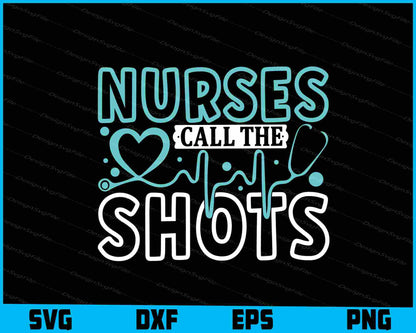 Nurses Call The Shots