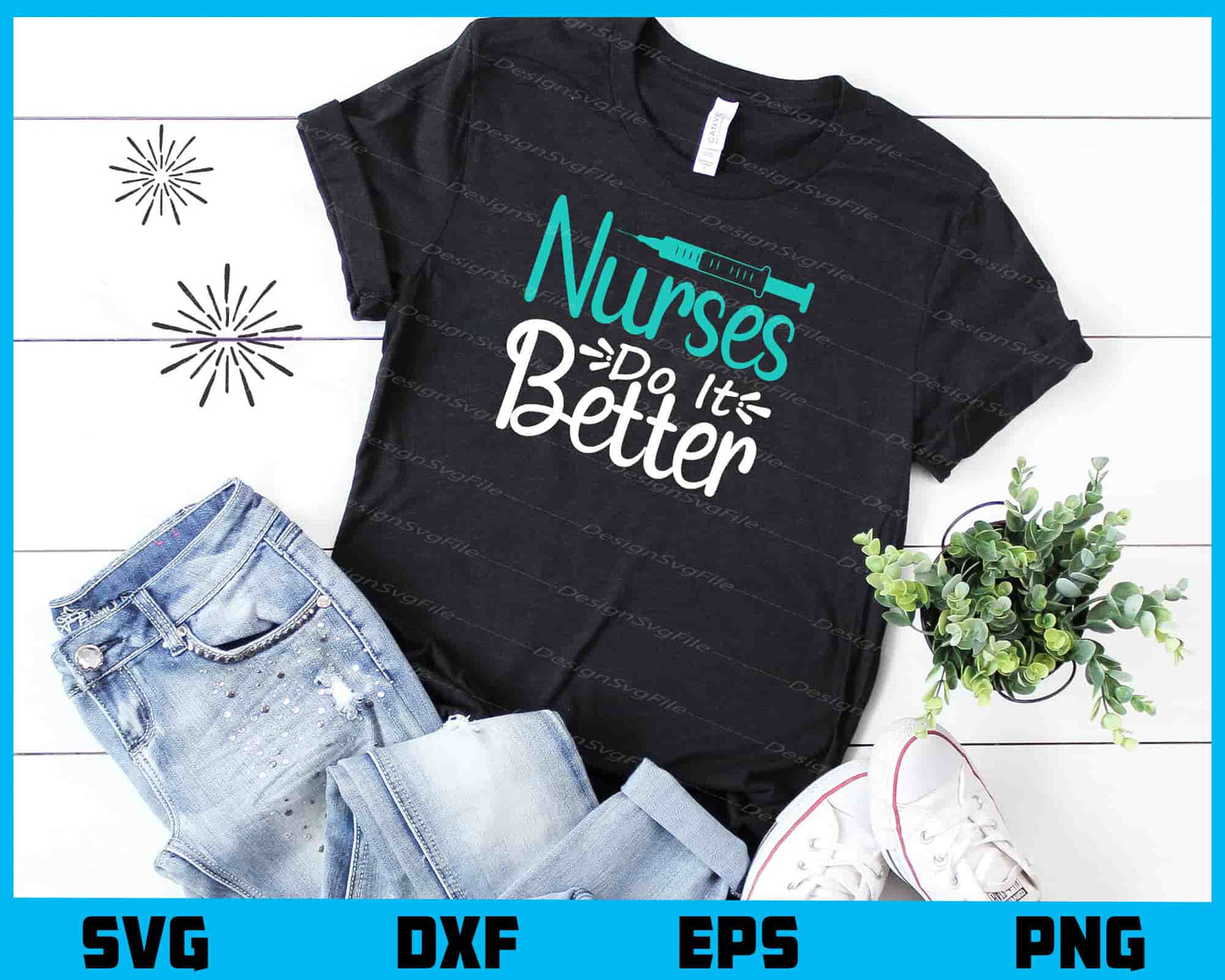 Nurses Do It Better Svg Cutting Printable File  - Premium Cutting Files in SVG, PNG & EPS Formats - Premium SVG Cutting Files for Crafts