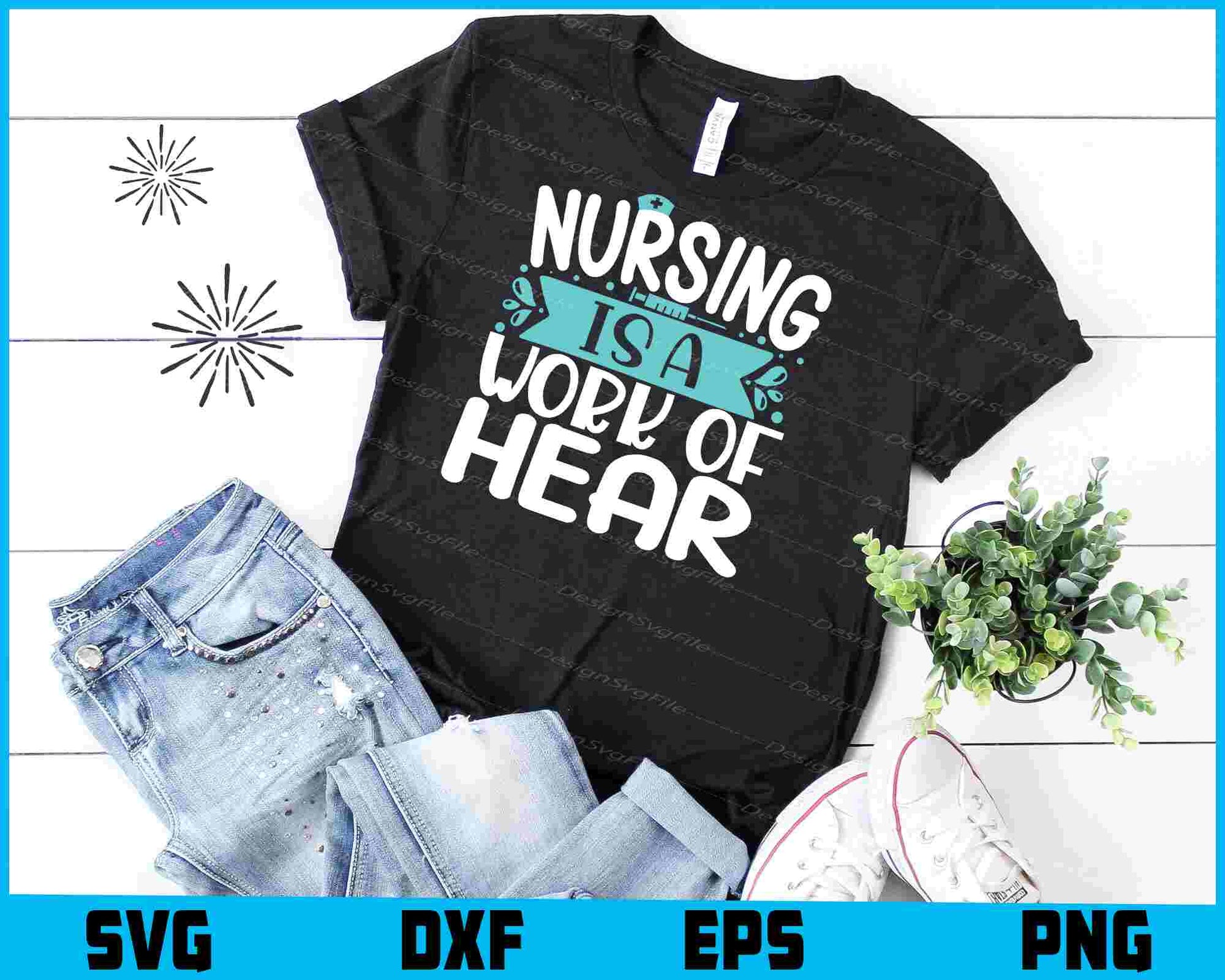 Nursing Is A Work Of Heart