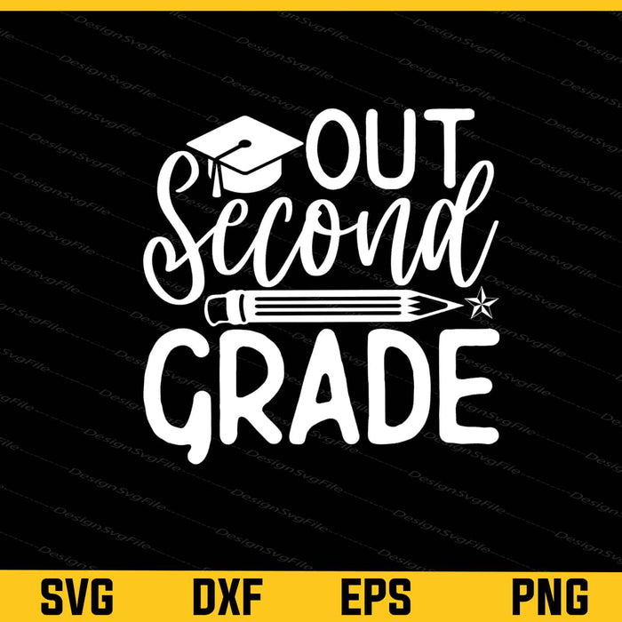 OUT Second Grade 2024 Svg Cutting Printable File  - Premium Cutting Files in SVG, PNG & EPS Formats - Premium SVG Cutting Files for Crafts