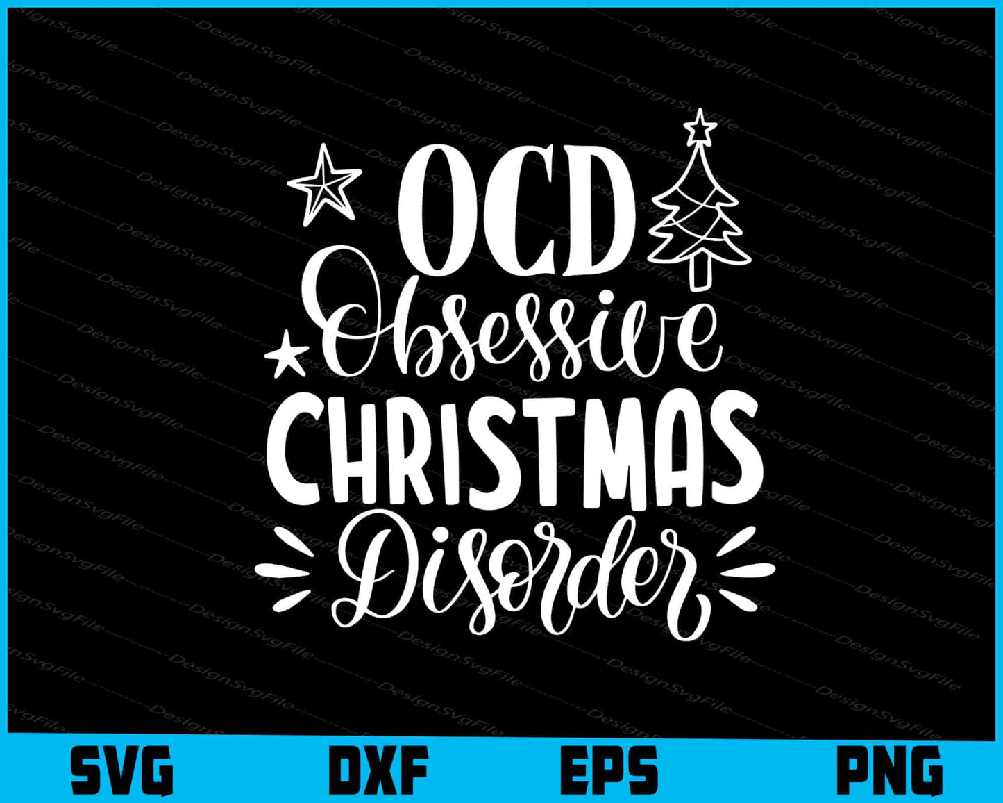 Obsessive Christmas Disorder OCD Svg Dxf Png For Silhouette, Cut Files  - Premium Cutting Files in SVG, PNG & EPS Formats - Premium SVG Cutting Files for Crafts