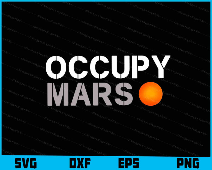 Occupy Mars SVG, Astronomy Space PNG