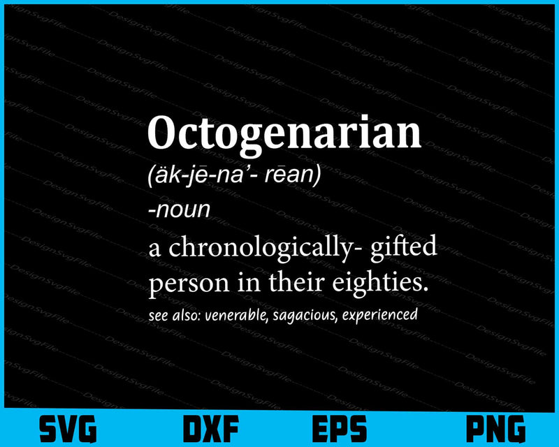 Octogenarian Definition 80 Years Old 80th Birthday SVG