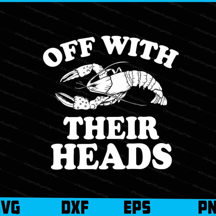 Off With Their Heads Crawfish SVG