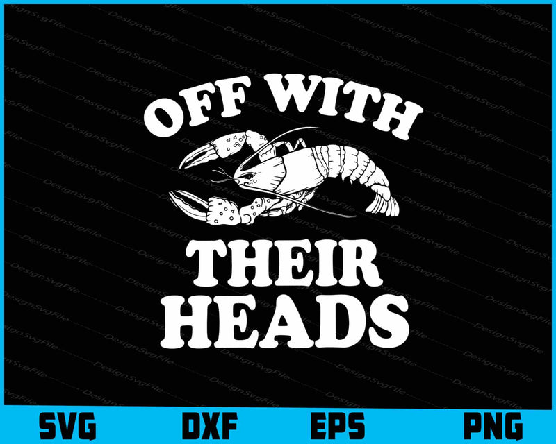 Off With Their Heads Crawfish SVG