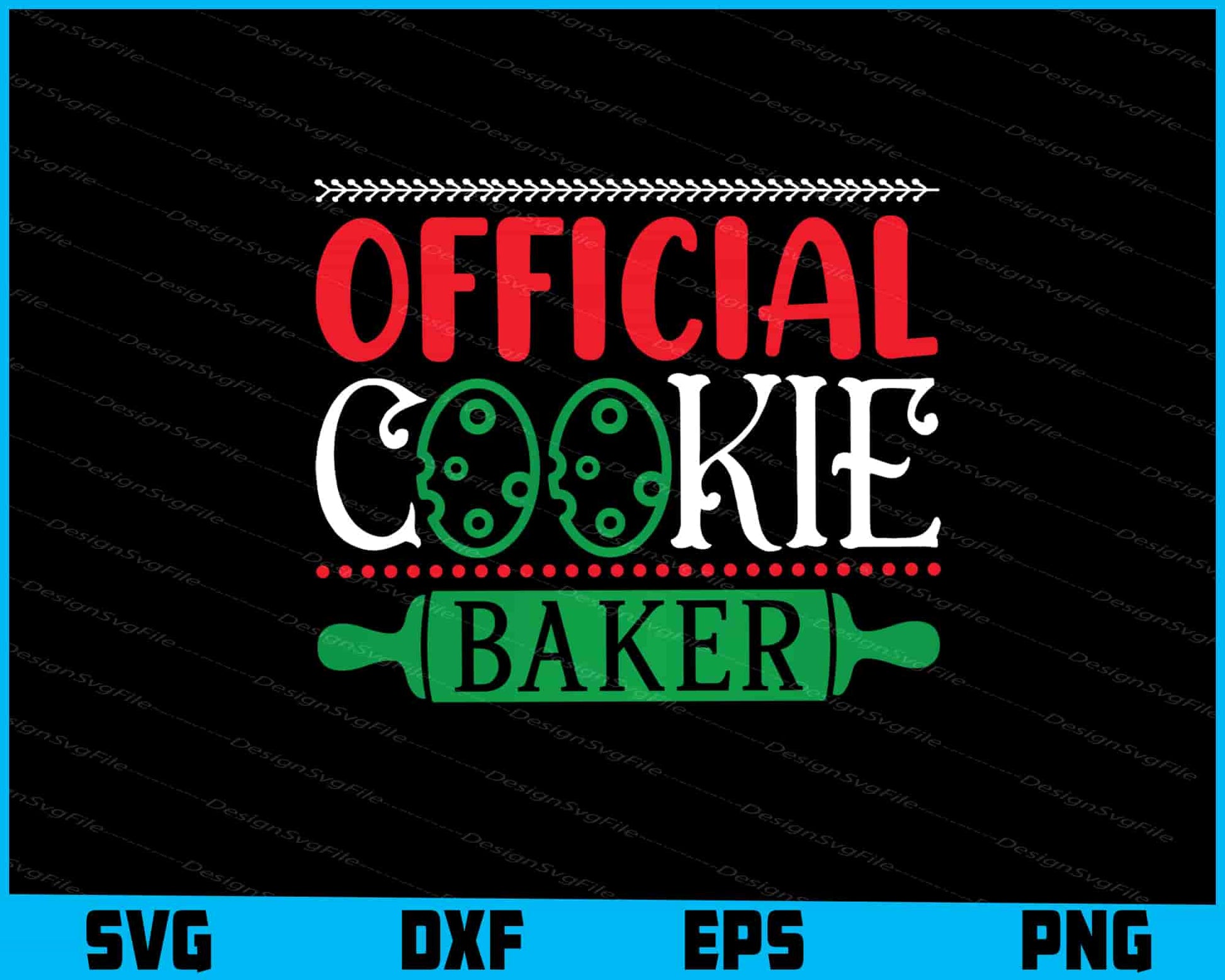 Official Cookie Baker Christmas Svg Dxf Png Design File  - Premium Cutting Files in SVG, PNG & EPS Formats - Premium SVG Cutting Files for Crafts