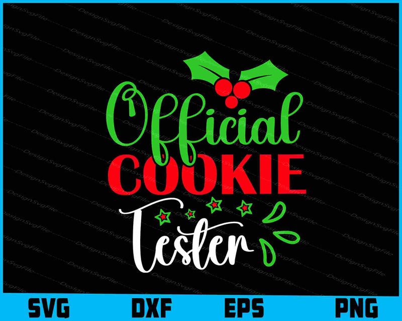 Official Cookie Tester Christmas Svg Png Digital Sublimation Print File  - Premium Cutting Files in SVG, PNG & EPS Formats - Premium SVG Cutting Files for Crafts