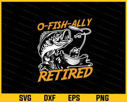 Ofishally Retired Retirement Fishing Svg Cutting Printable File  - Premium Cutting Files in SVG, PNG & EPS Formats - Premium SVG Cutting Files for Crafts