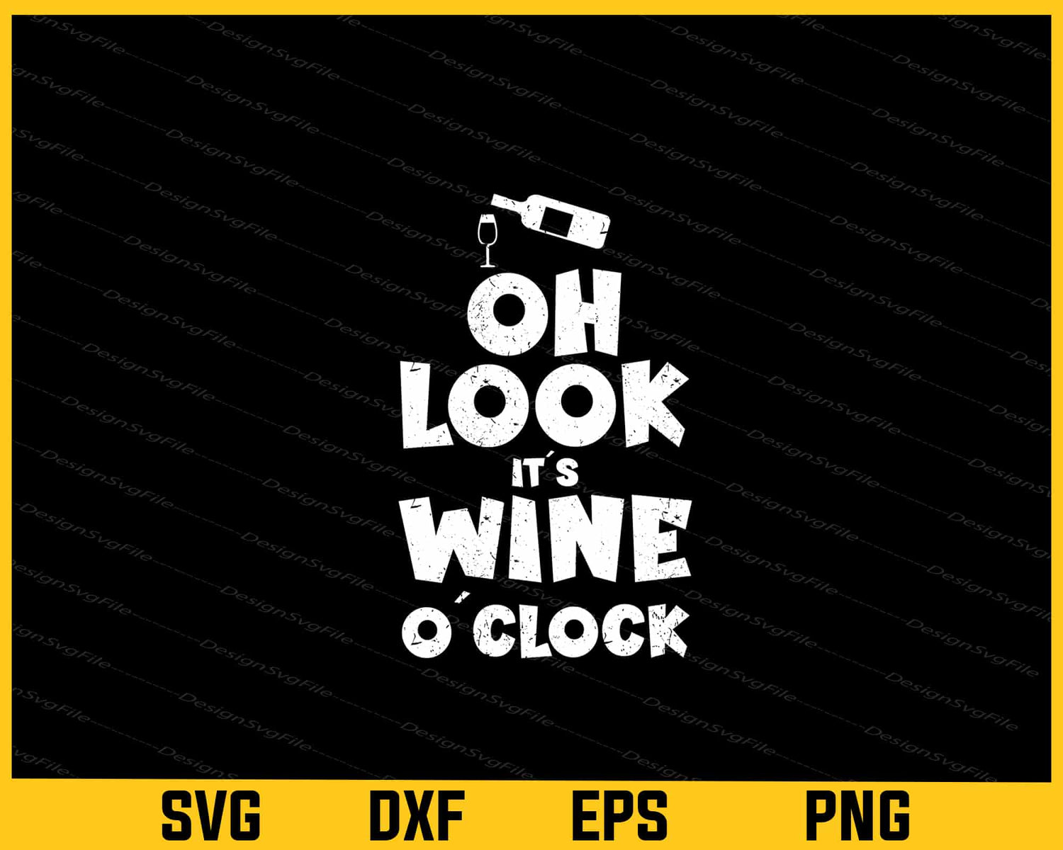 Oh Look It´s Wine O´clock Svg Cutting Printable File  - Premium Cutting Files in SVG, PNG & EPS Formats - Premium SVG Cutting Files for Crafts