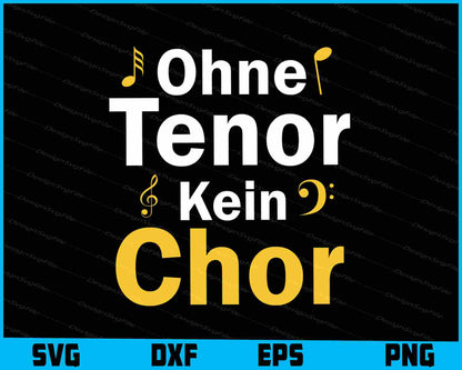 Ohne Tenor Kein Chor