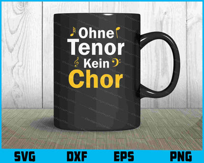 Ohne Tenor Kein Chor