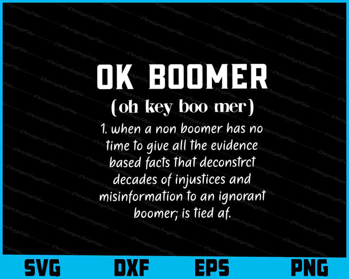 Ok Boomer Shirt.Funny Generation Millennial SVG