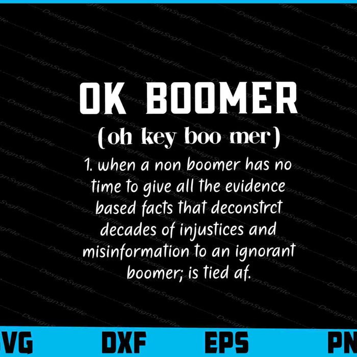 Ok Boomer Shirt.Funny Generation Millennial SVG
