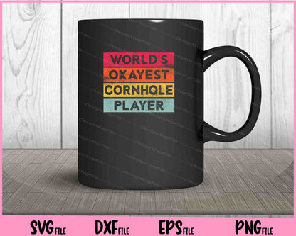 Okayest Cornhole Player Funny Cornhole Champion Svg Cutting Printable Files  - Premium Cutting Files in SVG, PNG & EPS Formats - Premium SVG Cutting Files for Crafts