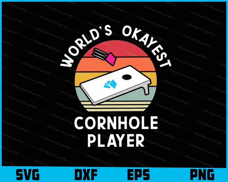Okayest Cornhole Player Men Women SVG