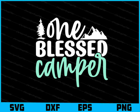 One Blessed Camper SVG PNG Design Printable File  - Premium Cutting Files in SVG, PNG & EPS Formats - Premium SVG Cutting Files for Crafts