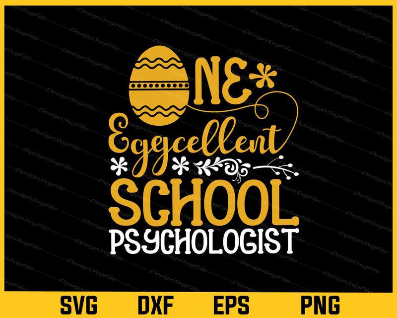 One EggCellent School Psychologist Svg Cutting Printable File