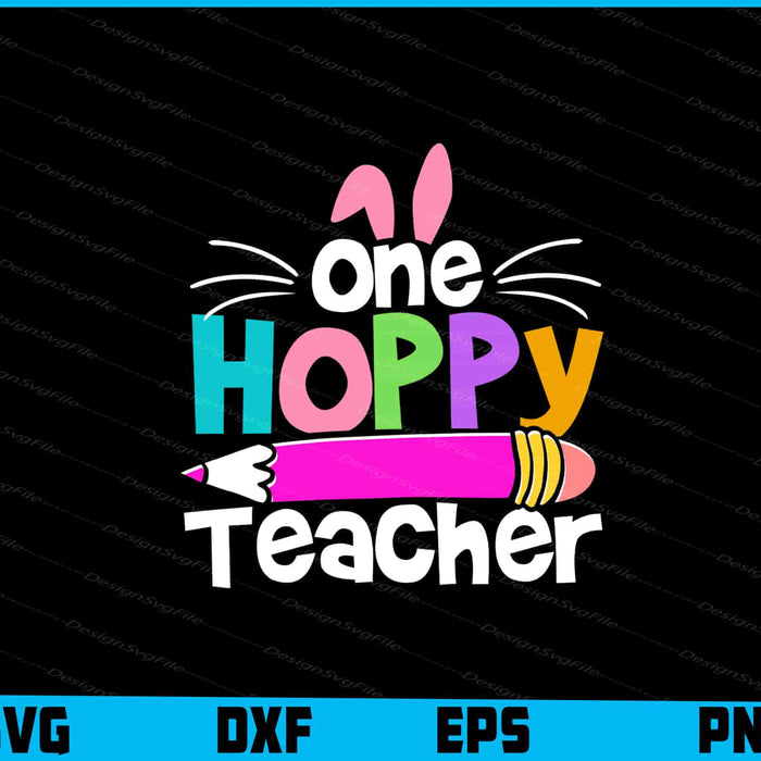 One Hoppy Teacher Easter Day