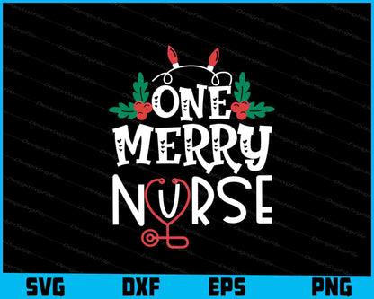 One Merry Nurse Christmas SVG PNG Design Printable File  - Premium Cutting Files in SVG, PNG & EPS Formats - Premium SVG Cutting Files for Crafts