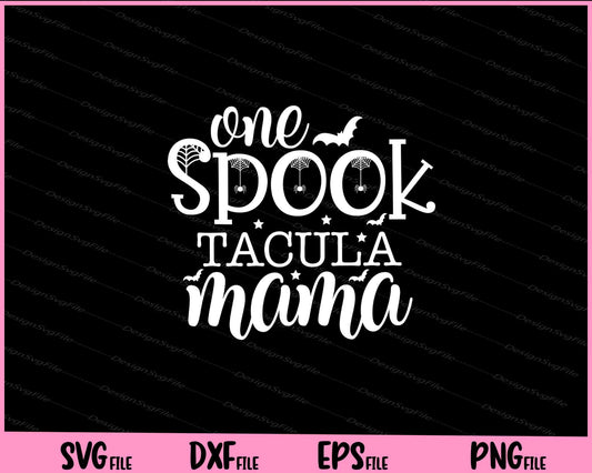 One SpookTacular Mama Halloween Svg Cutting Printable Files  - Premium Cutting Files in SVG, PNG & EPS Formats - Premium SVG Cutting Files for Crafts