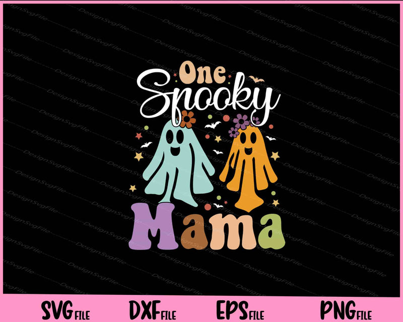 One Spooky Mama Svg Cutting Printable Files  - Premium Cutting Files in SVG, PNG & EPS Formats - Premium SVG Cutting Files for Crafts