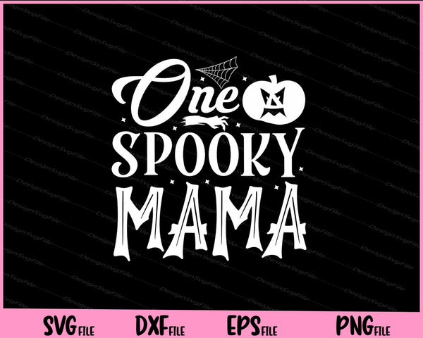 One spooky mama Halloween svg