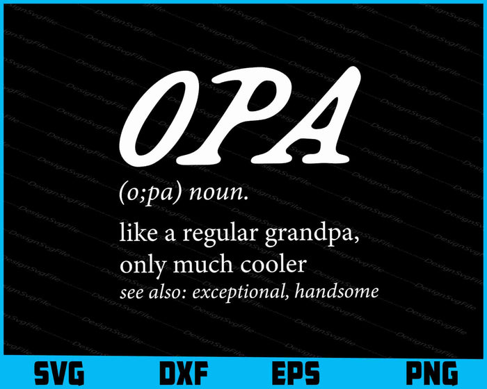 Opa Gift- Like A Regular Grandpa Definition Cooler SVG