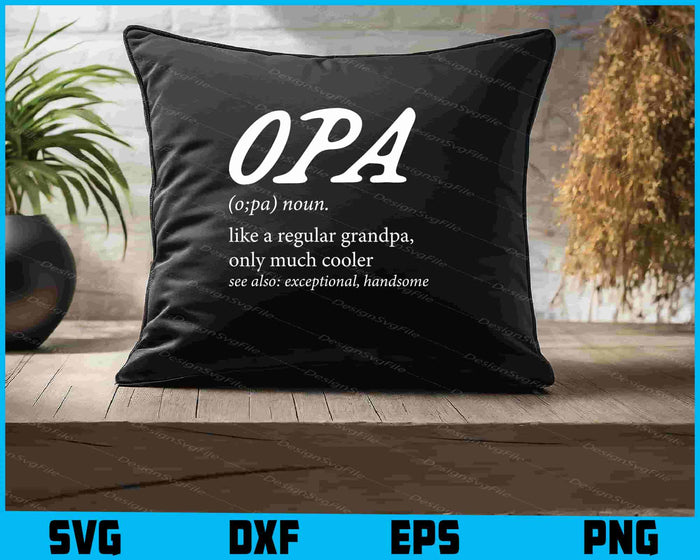Opa Gift- Like A Regular Grandpa Definition Cooler SVG