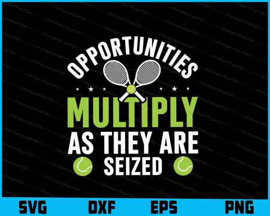 Opportunities Multiple As They Are Seized Tennis