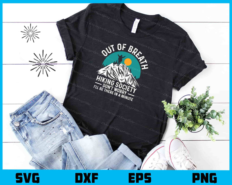 Out Of Breath Hiking Society Don’t Worry Svg Cutting Printable File  - Premium Cutting Files in SVG, PNG & EPS Formats - Premium SVG Cutting Files for Crafts