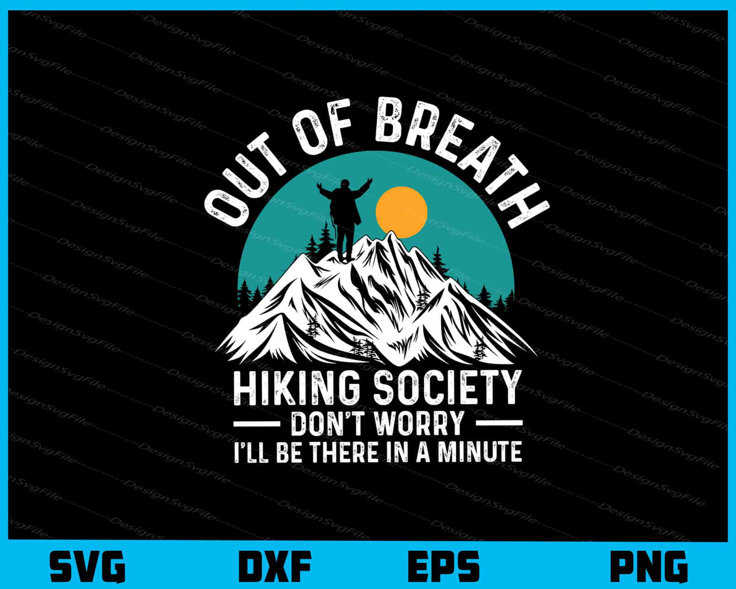 Out Of Breath Hiking Society Don’t Worry Svg Cutting Printable File  - Premium Cutting Files in SVG, PNG & EPS Formats - Premium SVG Cutting Files for Crafts